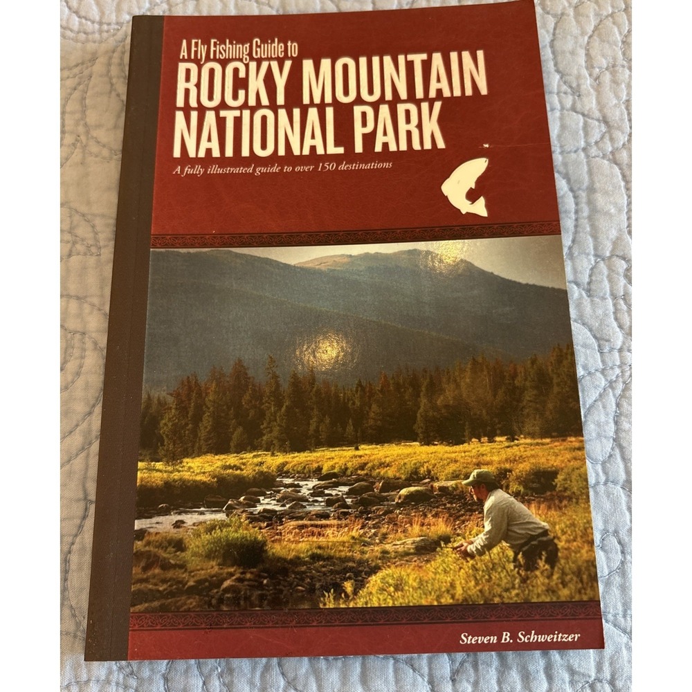 Signed Steven Schweitzer A Fly Fishing Guide to Rocky Mountain National Park PB